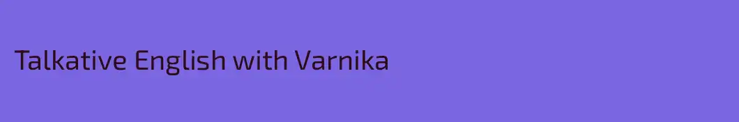 Talkative English with Varnika 